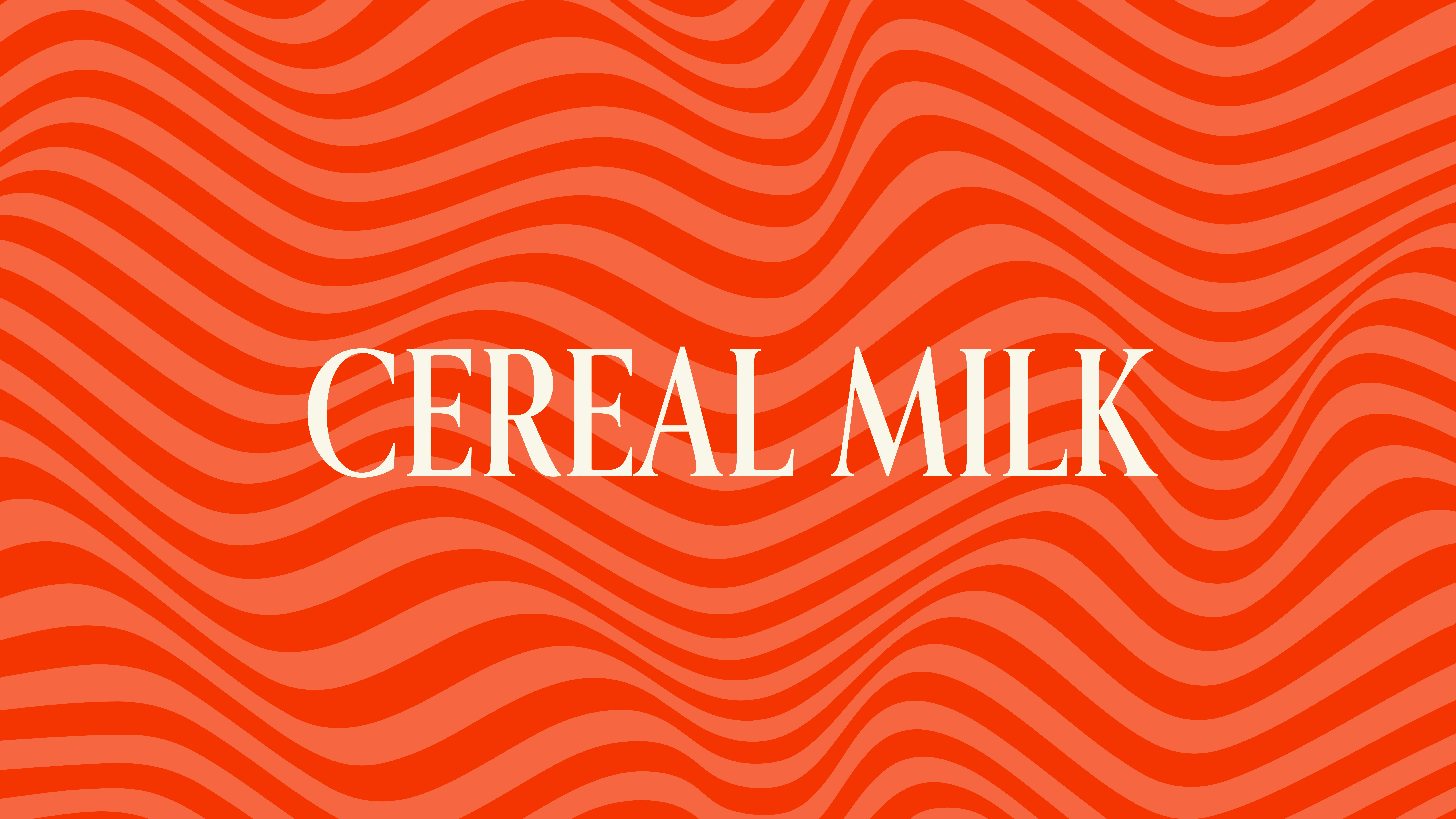 "Cereal Milk"