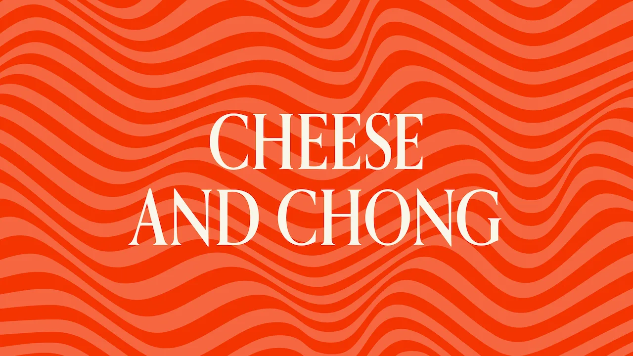 Cheese and Chong: A New Classic