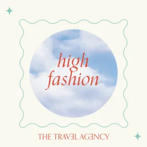 High Fashion - September NYFW Recap by The Travel Agency High Fashion logo with a cloud-filled sky and elegant typography for The Travel Agency brand.