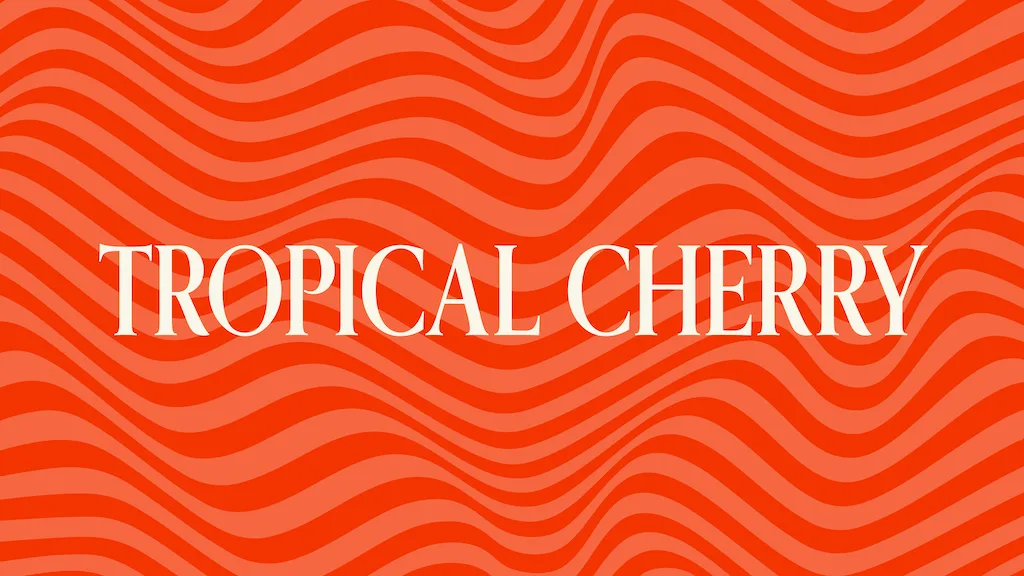 "TROPICAL CHERRY"